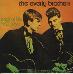 The Everly Brothers : Original Hits 1957 - 1960